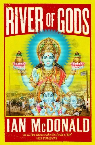 Cover of River of Gods by Ian McDonald, showing a stylized blue-skinned Hindu deity figure superimposed over a crowded market street scene